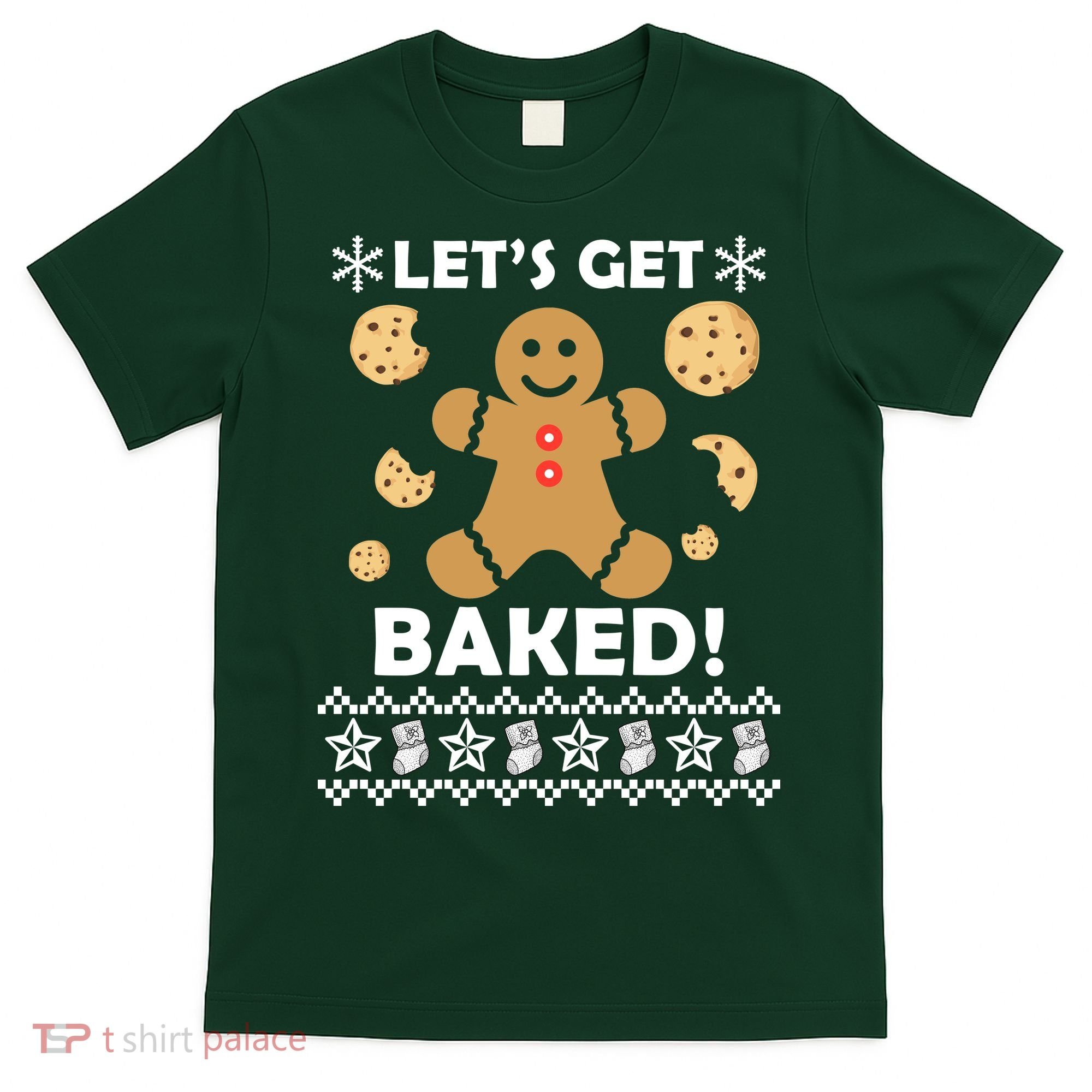 Let's Get Baked Gingerbread Cookie Ugly Christmas T-Shirt