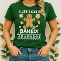 Let's Get Baked Gingerbread Cookie Ugly Christmas Women's T-Shirt thumb 2