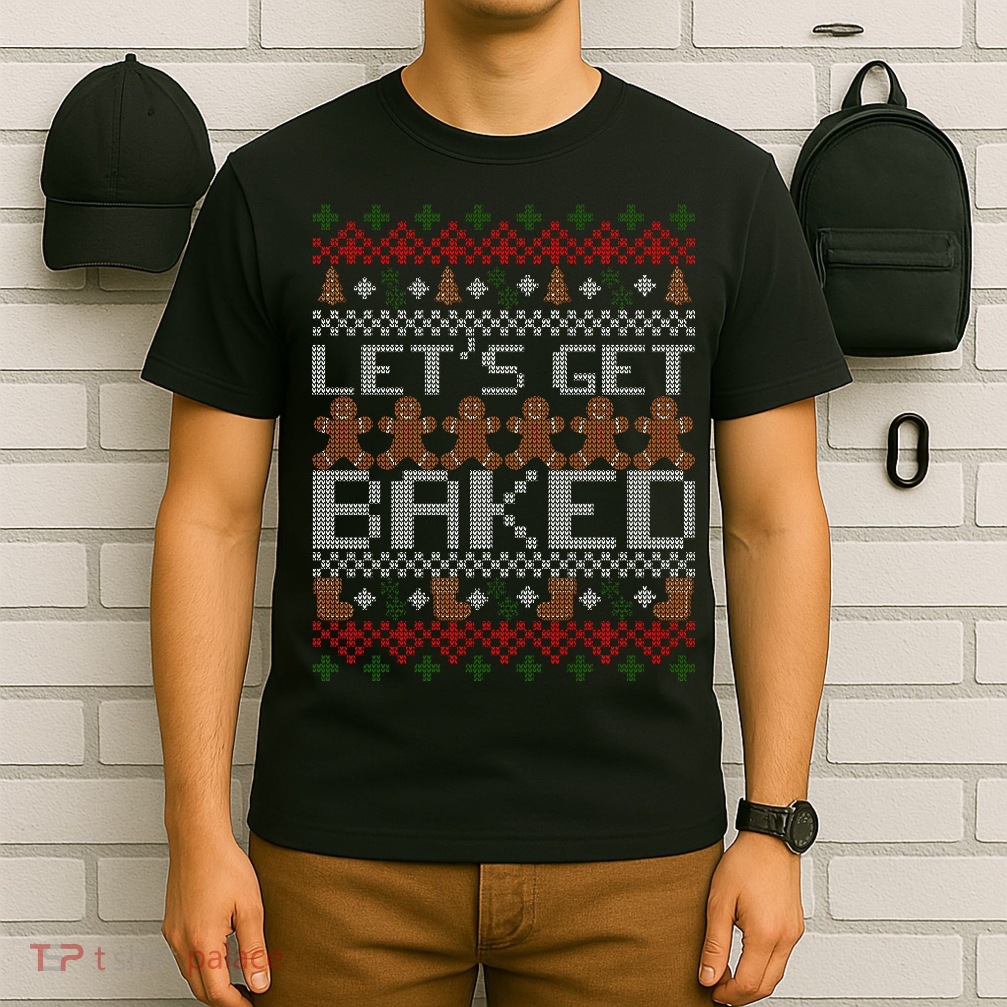 Lets Get Baked Ugly Christmas Sweater T-Shirt