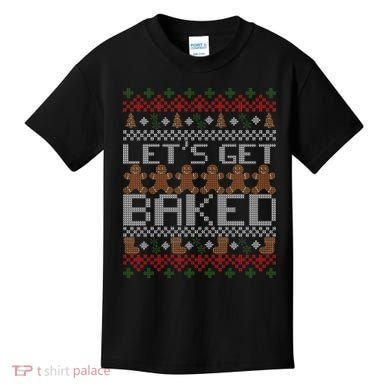 Lets Get Baked Ugly Christmas Sweater Kids T-Shirt