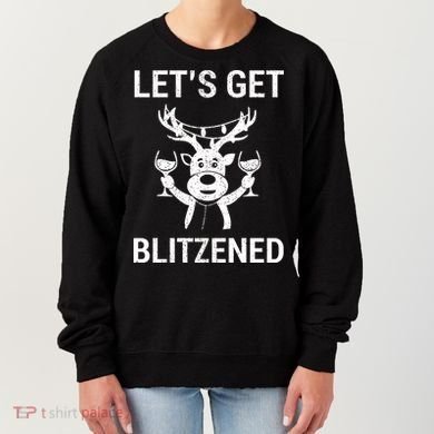 Let's Get Blitzened Women's Sweatshirt