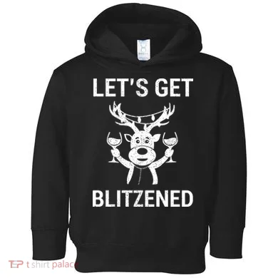 Let's Get Blitzened Toddler Hoodie