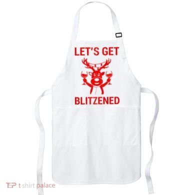 Let's Get Blitzened Apron