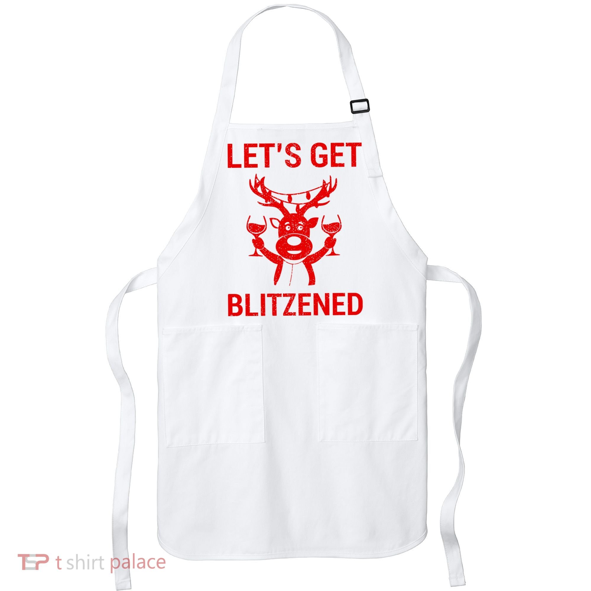 Let's Get Blitzened Apron