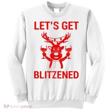 Let's Get Blitzened Sweatshirt