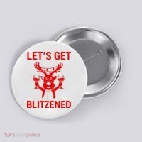 Let's Get Blitzened Button thumb 0
