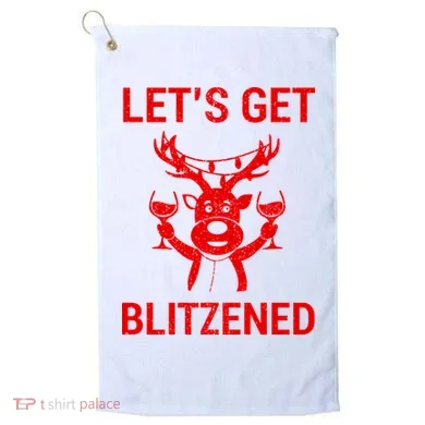 Let's Get Blitzened Golf Towel
