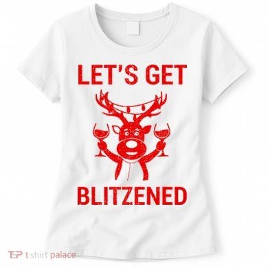 Let's Get Blitzened Women's T-Shirt