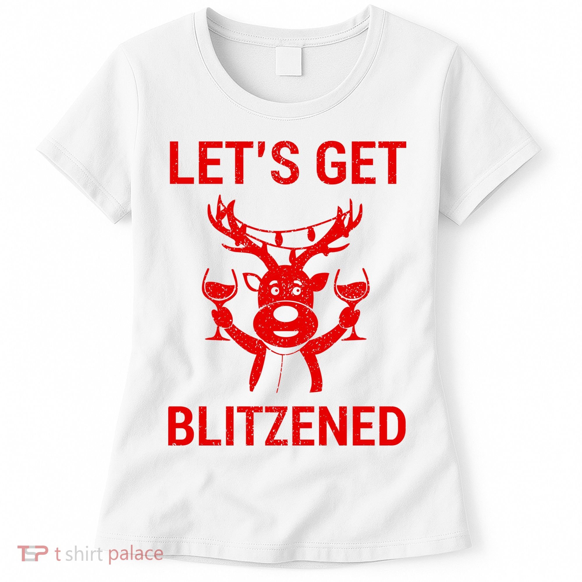Let's Get Blitzened Women's T-Shirt