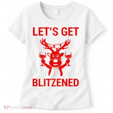 Let's Get Blitzened Women's T-Shirt