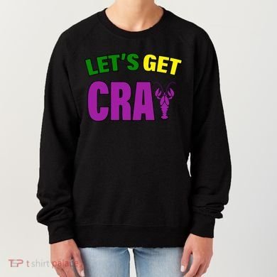 Lets Get Cray Mardi Gras Party Women's Sweatshirt