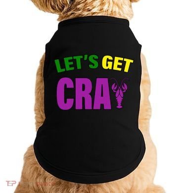 Lets Get Cray Mardi Gras Party Doggie Tank