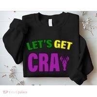 Lets Get Cray Mardi Gras Party Sweatshirt thumb 2