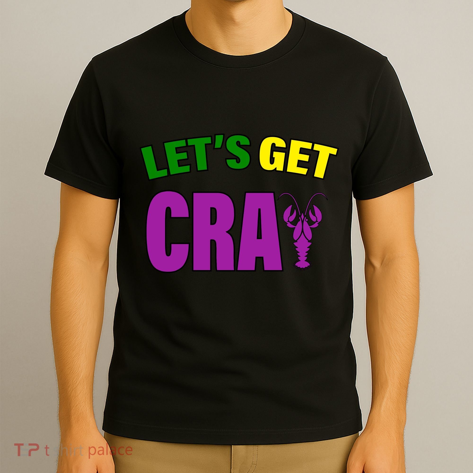 Lets Get Cray Mardi Gras Party T-Shirt