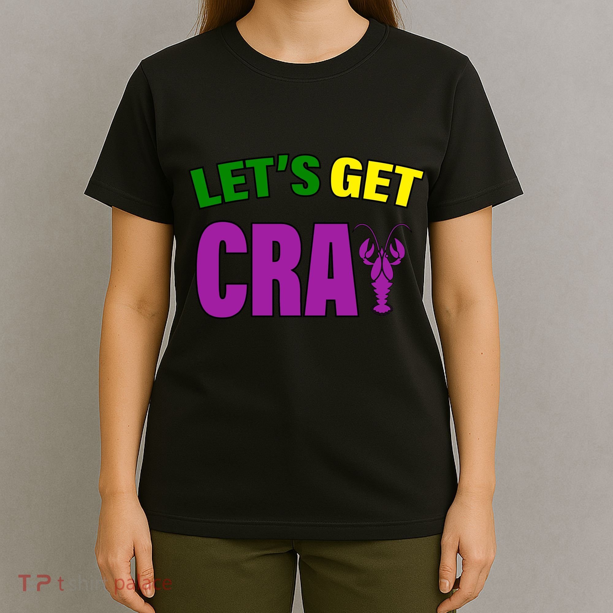 Lets Get Cray Mardi Gras Party T-Shirt