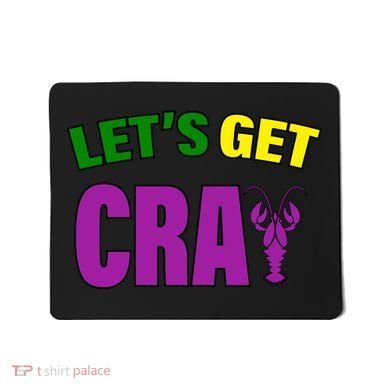 Lets Get Cray Mardi Gras Party Mousepad