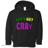 Lets Get Cray Mardi Gras Party Toddler Hoodie thumb 0