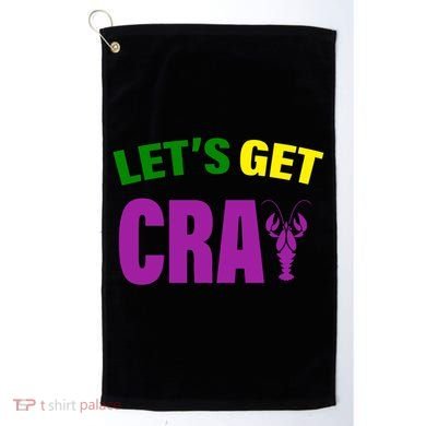 Lets Get Cray Mardi Gras Party Golf Towel