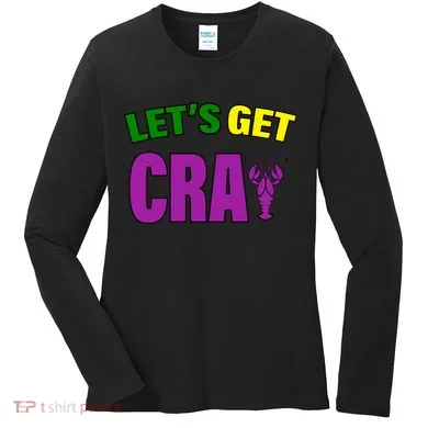 Lets Get Cray Mardi Gras Party Women's Long Sleeve Shirt