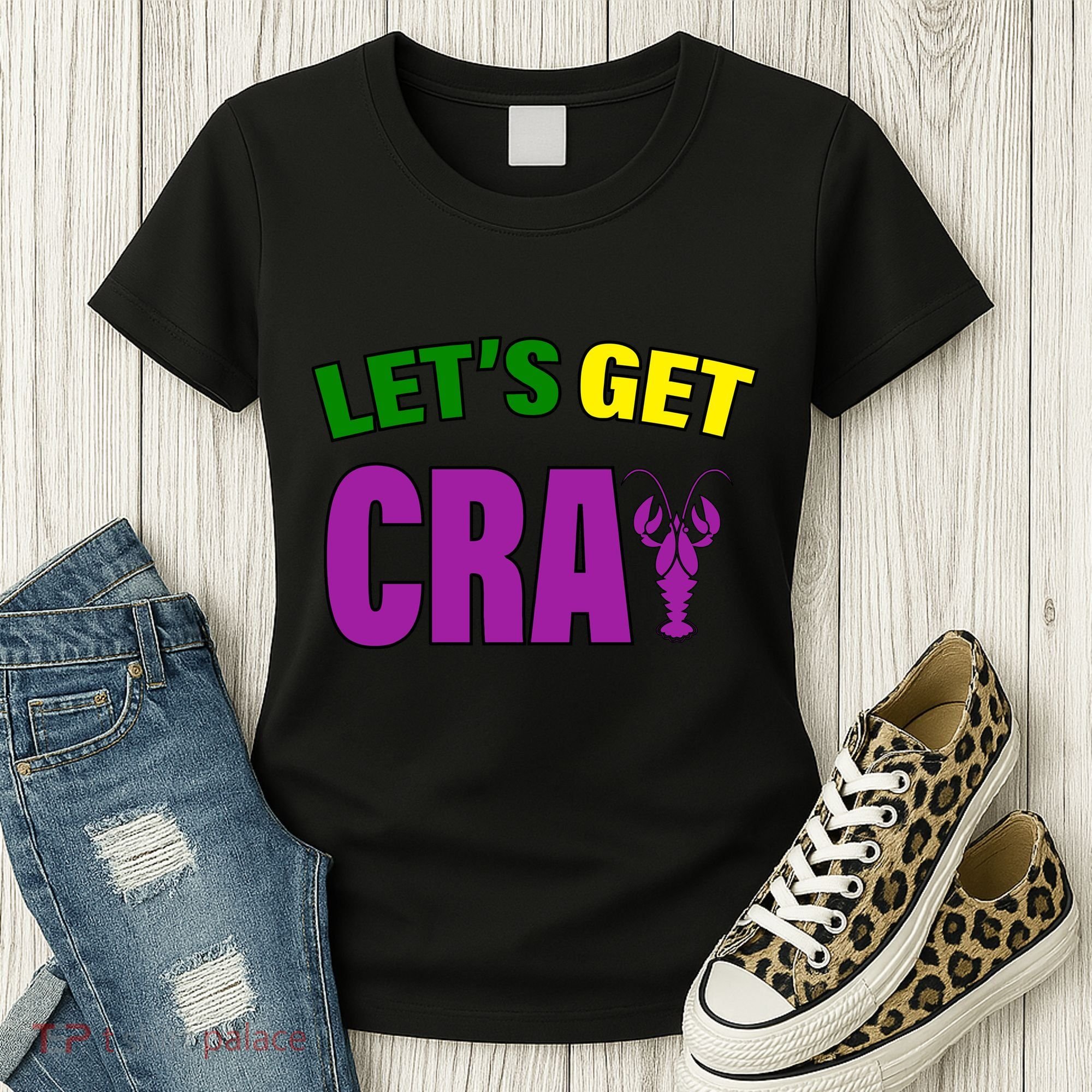 Lets Get Cray Mardi Gras Party Women's T-Shirt