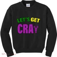 Lets Get Cray Mardi Gras Party Kids Sweatshirt thumb 0