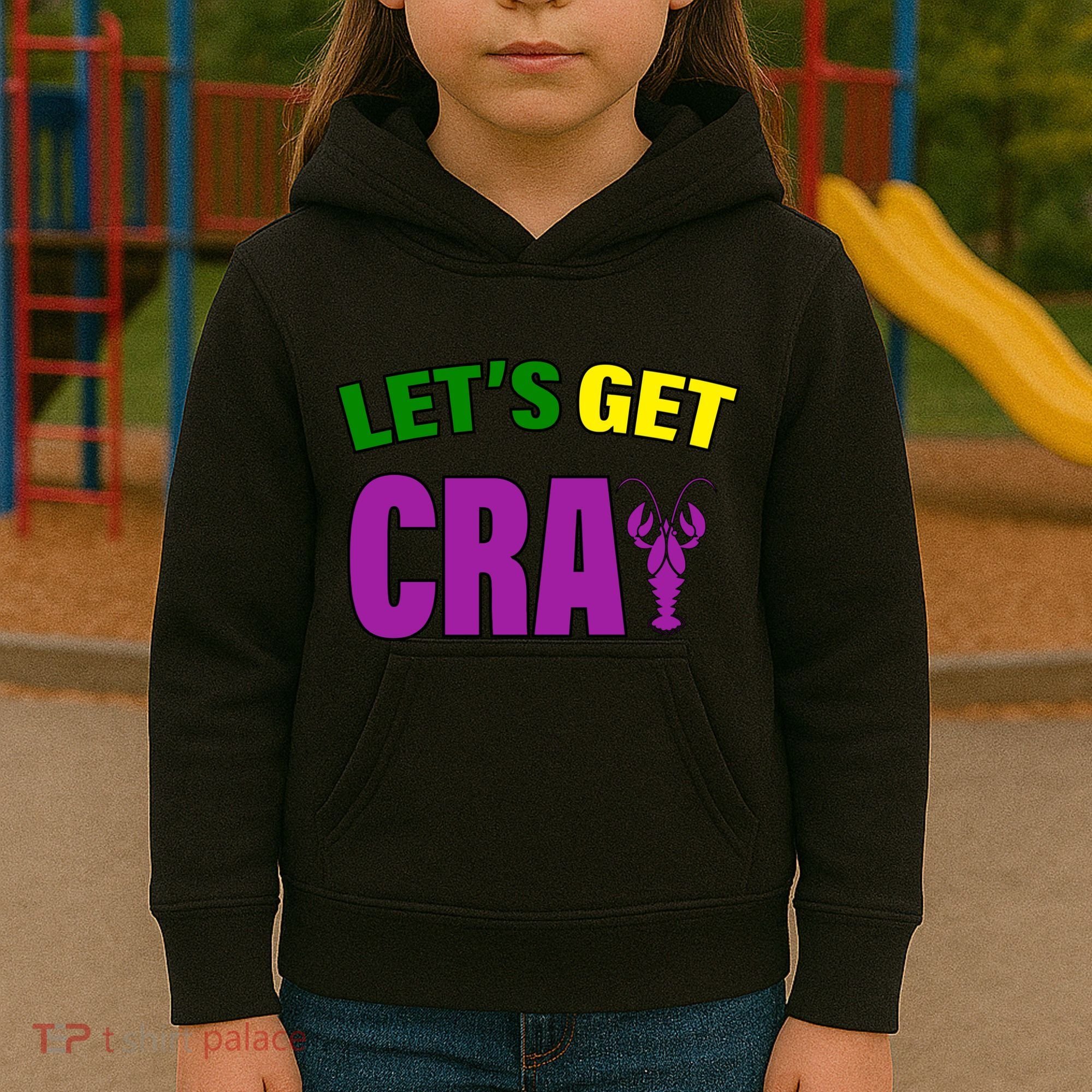Lets Get Cray Mardi Gras Party Kids Hoodie