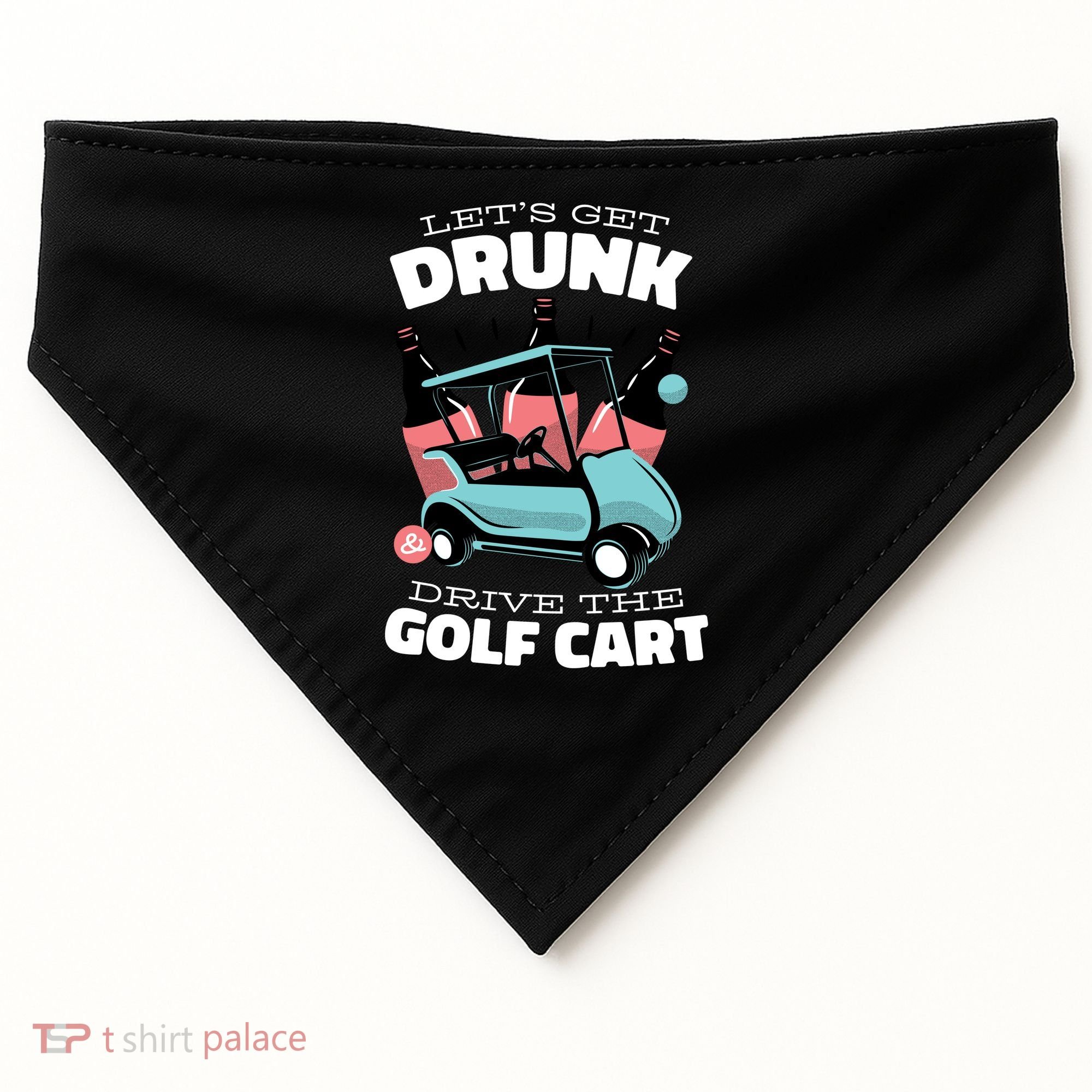 Let's Get Drunk Golf Cart USA-Made Doggie Bandana