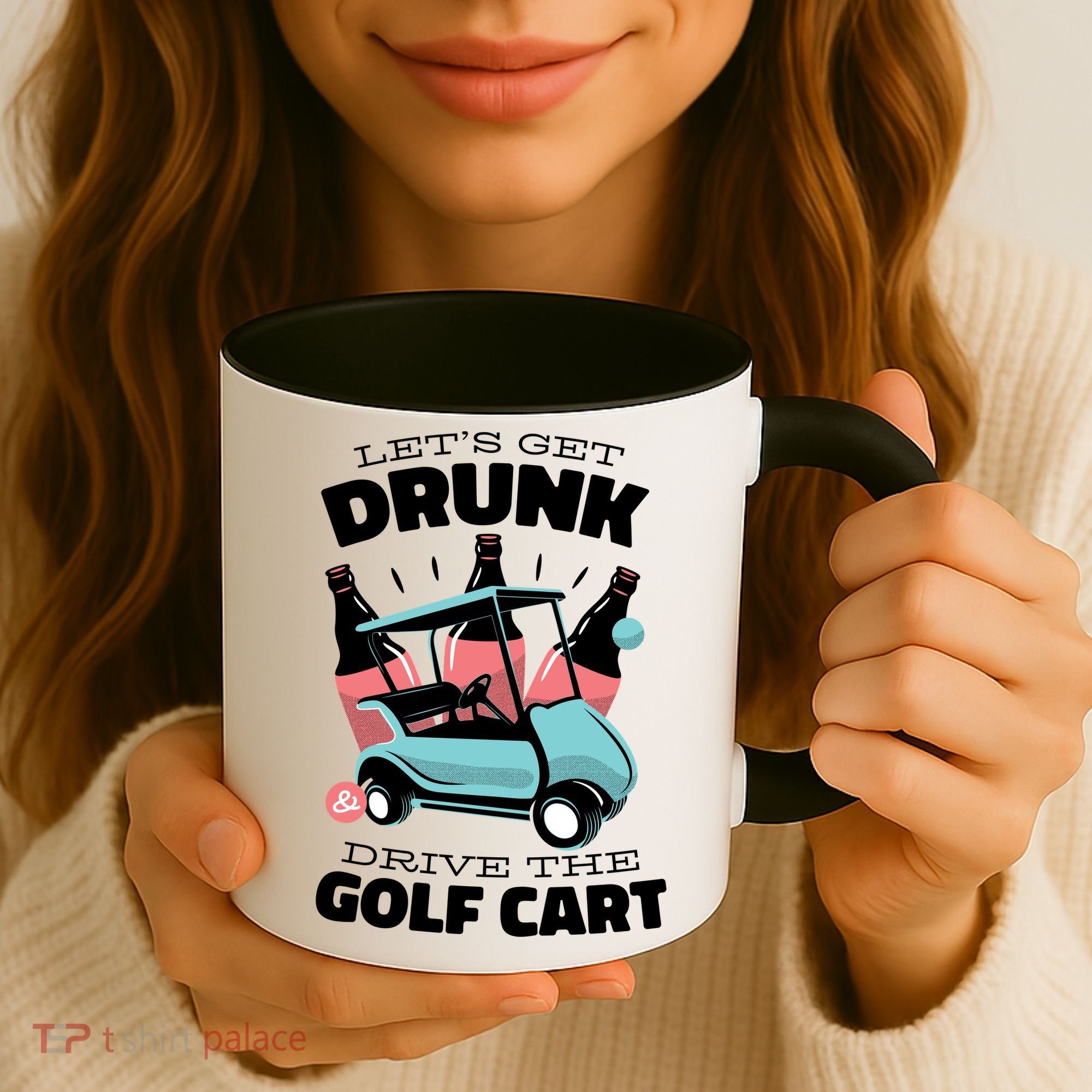 Let's Get Drunk Golf Cart Coffee Mug