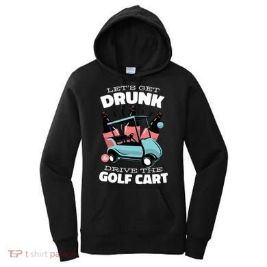 Let's Get Drunk Golf Cart Women's Hoodie