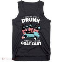 Let's Get Drunk Golf Cart Tank Top thumb 0