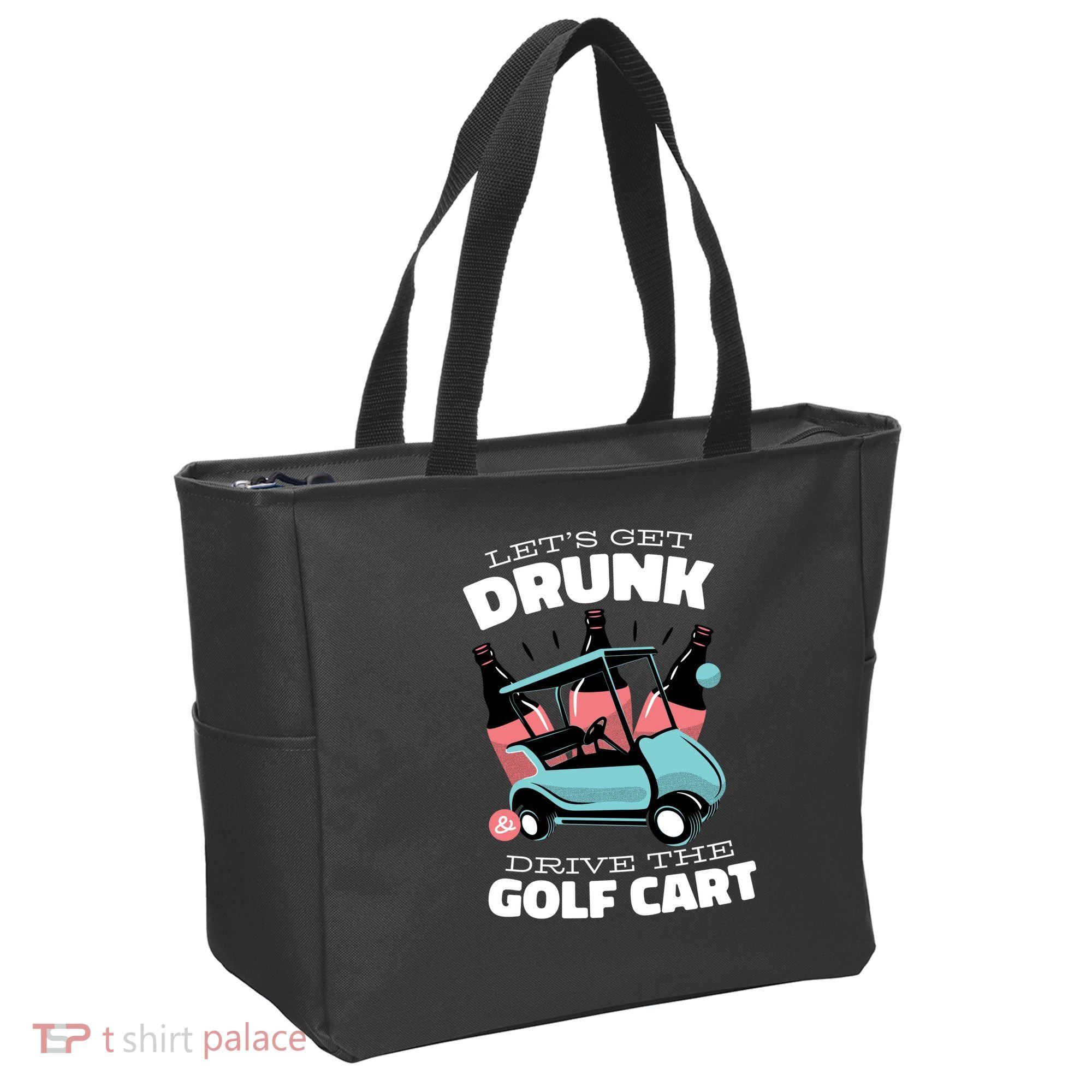 Let's Get Drunk Golf Cart Tote Bag