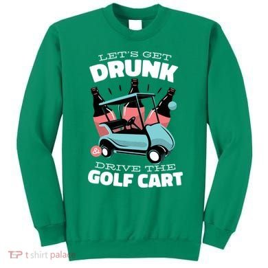 Let's Get Drunk Golf Cart Sweatshirt