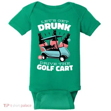 Let's Get Drunk Golf Cart Baby Bodysuit