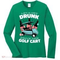 Let's Get Drunk Golf Cart Women's Long Sleeve Shirt thumb 0