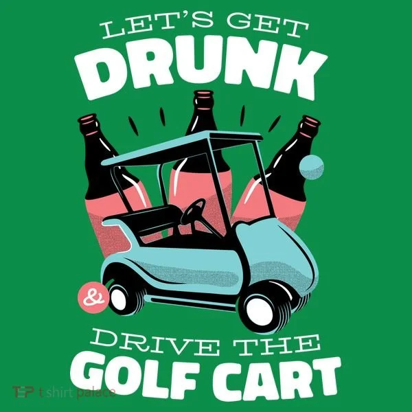 Let's Get Drunk Golf Cart Women's Long Sleeve Shirt