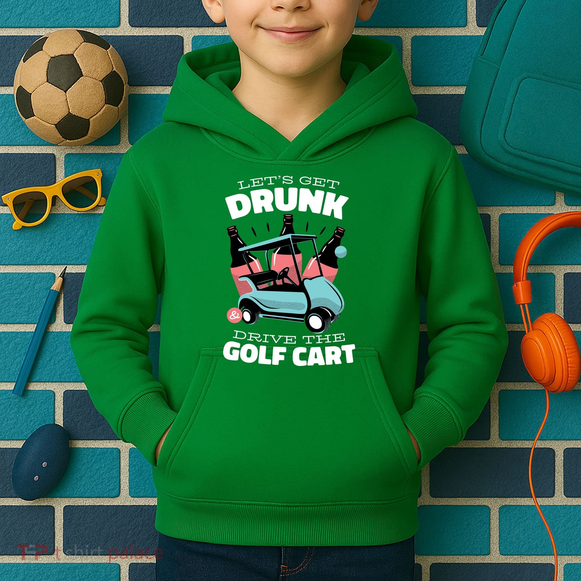 Let's Get Drunk Golf Cart Kids Hoodie