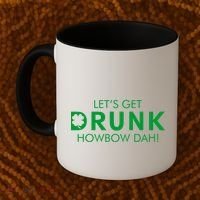 Let's Get Drunk Howbow Dah! St. Patrick's Day Clover Coffee Mug thumb 2