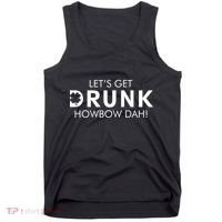 Let's Get Drunk Howbow Dah! St. Patrick's Day Clover Tank Top thumb 0