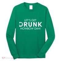 Let's Get Drunk Howbow Dah! St. Patrick's Day Clover Long Sleeve Shirt thumb 0