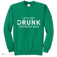 Let's Get Drunk Howbow Dah! St. Patrick's Day Clover Sweatshirt thumb 0
