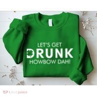 Let's Get Drunk Howbow Dah! St. Patrick's Day Clover Sweatshirt thumb 2