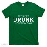 Let's Get Drunk Howbow Dah! St. Patrick's Day Clover T-Shirt thumb 0