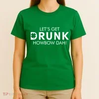 Let's Get Drunk Howbow Dah! St. Patrick's Day Clover T-Shirt thumb 4