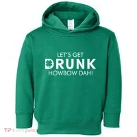 Let's Get Drunk Howbow Dah! St. Patrick's Day Clover Toddler Hoodie thumb 0