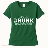 Let's Get Drunk Howbow Dah! St. Patrick's Day Clover Women's T-Shirt thumb 0