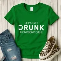 Let's Get Drunk Howbow Dah! St. Patrick's Day Clover Women's T-Shirt thumb 3