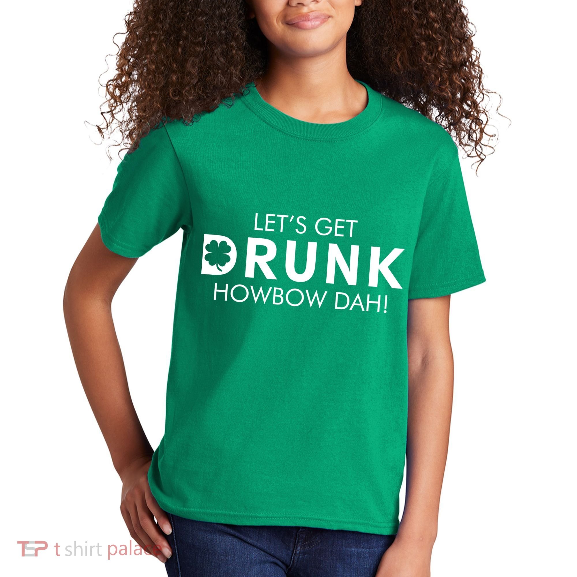 Let's Get Drunk Howbow Dah! St. Patrick's Day Clover Kids T-Shirt