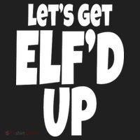 Let's Get Elf'd Up Women's Sweatshirt thumb 2
