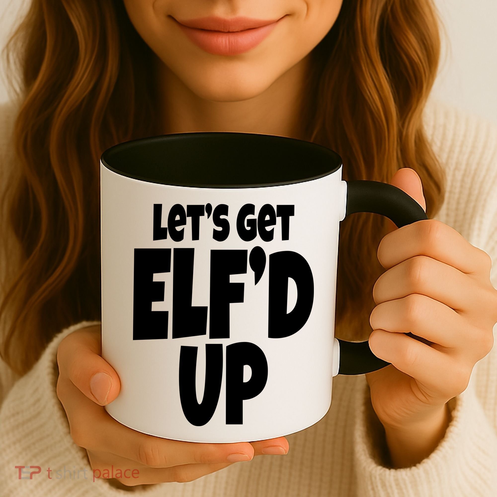 Let's Get Elf'd Up Coffee Mug