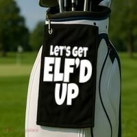 Let's Get Elf'd Up Golf Towel thumb 2